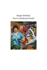 Birthday - You're a Hardy Perennial