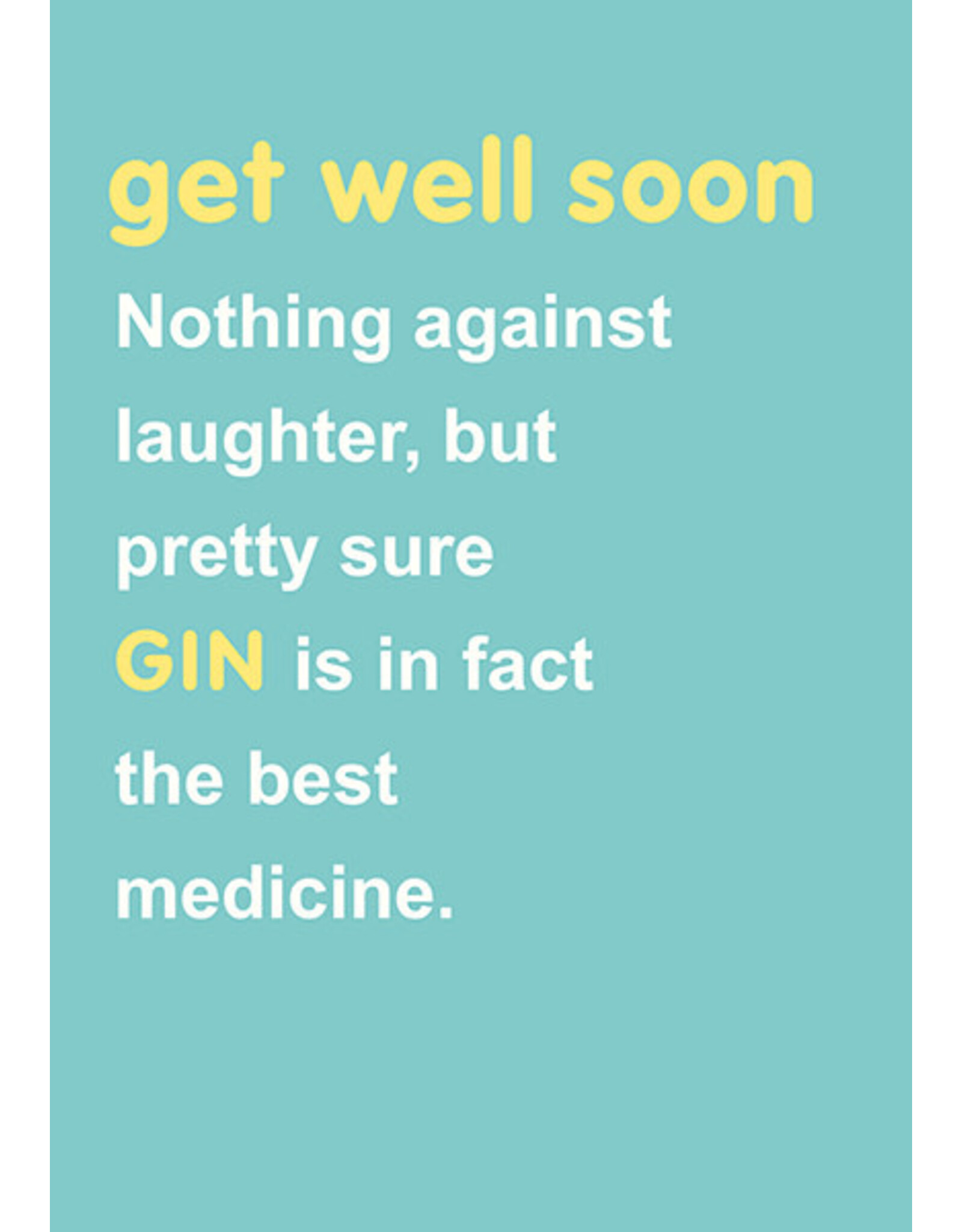 Get Well - Get Well Soon - Gin