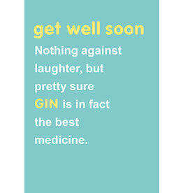 Get Well - Get Well Soon - Gin