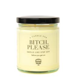 Whiskey River Soap Co. Bitch, Please Candle