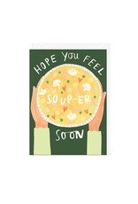 Get Well - Feel Souper Soon