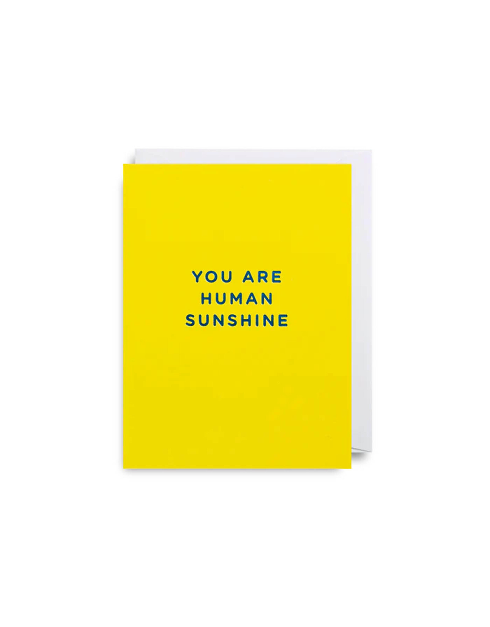 Just Because - You Are Human Sunshine Mini Card
