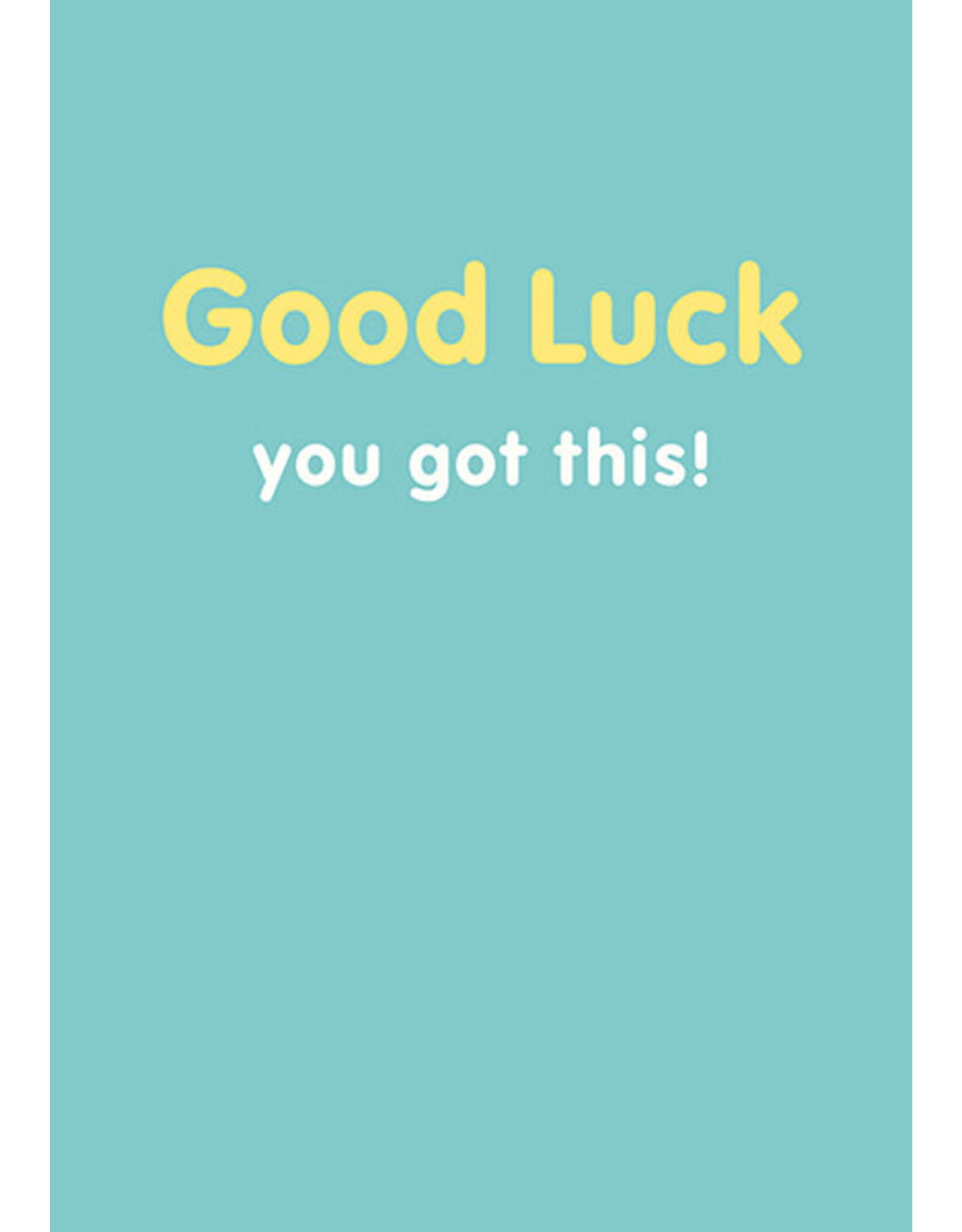 Just Because - Good Luck