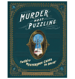 Murder Most Puzzling Twenty Mysterious Cases to Solve Book Murder Most Puzzling Twenty Mysterious Cases to Solve Book