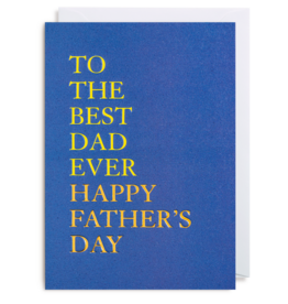 Father's Day - To The Best Dad Ever