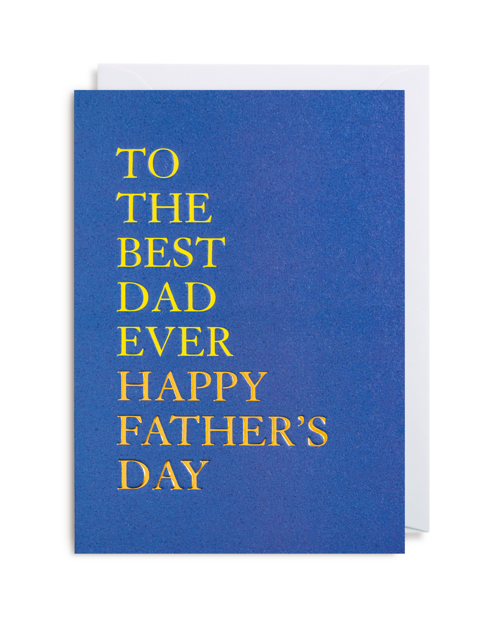 Father's Day - To The Best Dad Ever