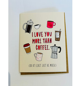 Valentine's Day - Coffee Love You More