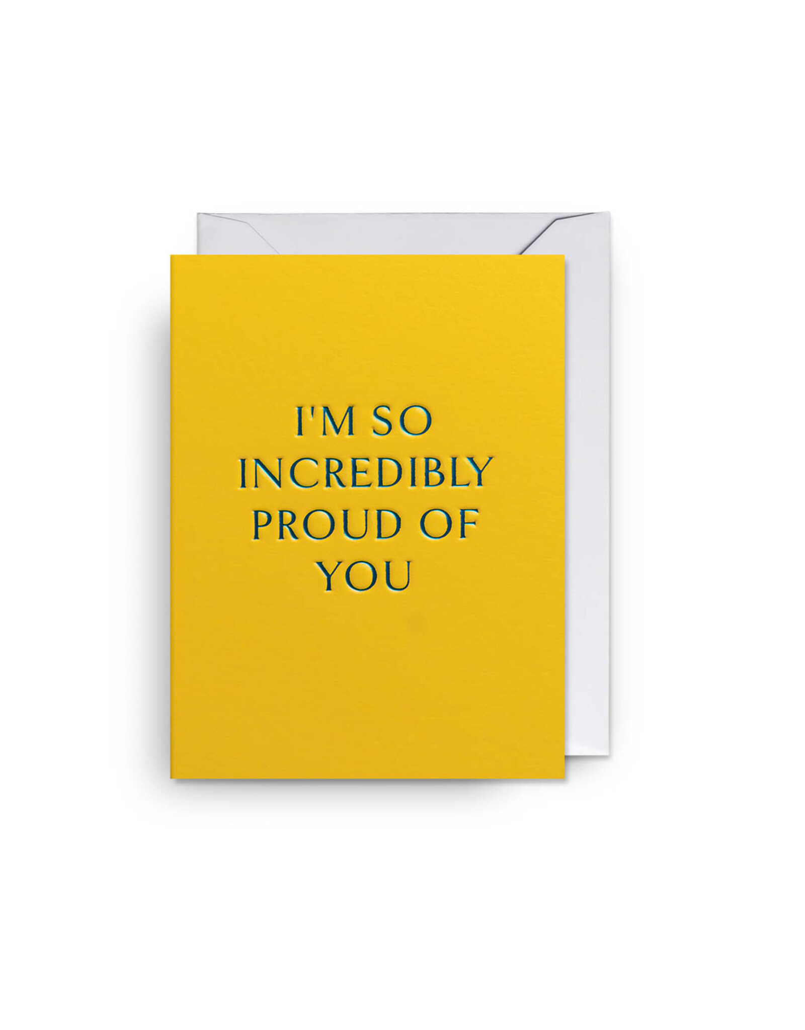 Just Because - Incredibly Proud Mini Card
