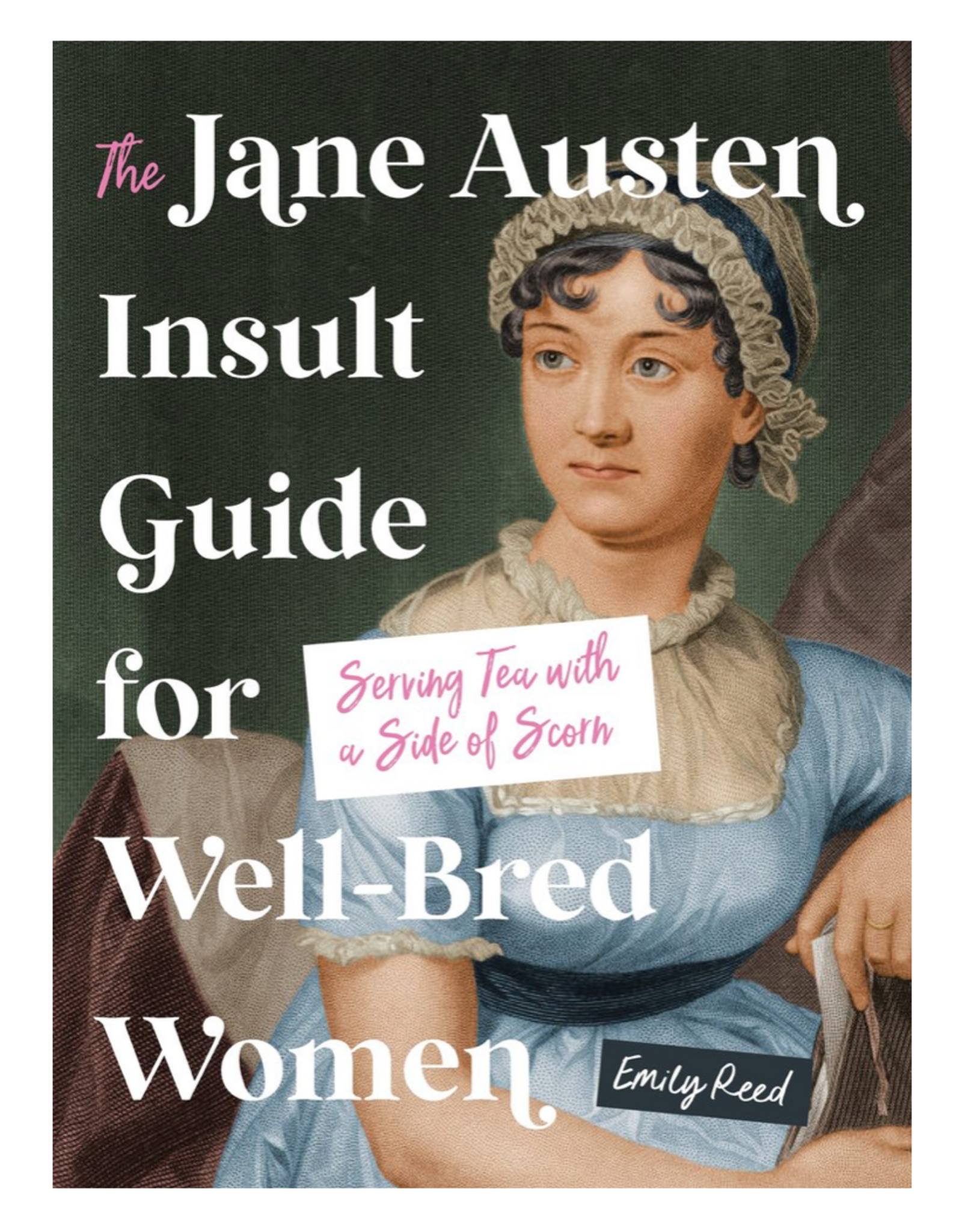 The Jane Austen Insult Guide for Well-Bred Women