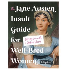 The Jane Austen Insult Guide for Well-Bred Women