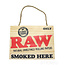 Raw RAW Painted Sign (Smoked Here)