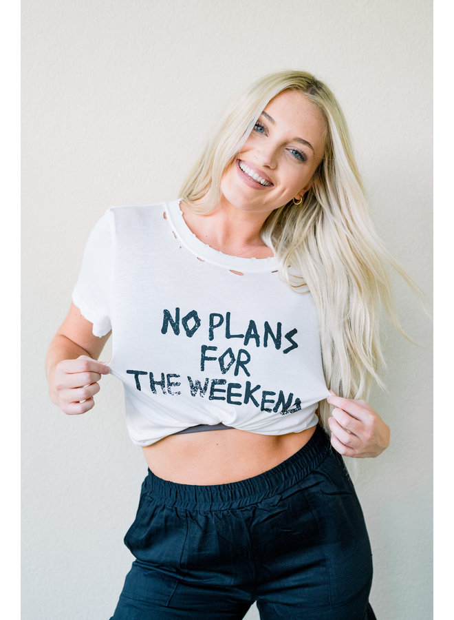 No Plans for the Wknd Tee