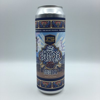 Urban South Holy Roller Hazy IPA 19.2OZ Urban South Holy Roller Hazy IPA 19.2OZ