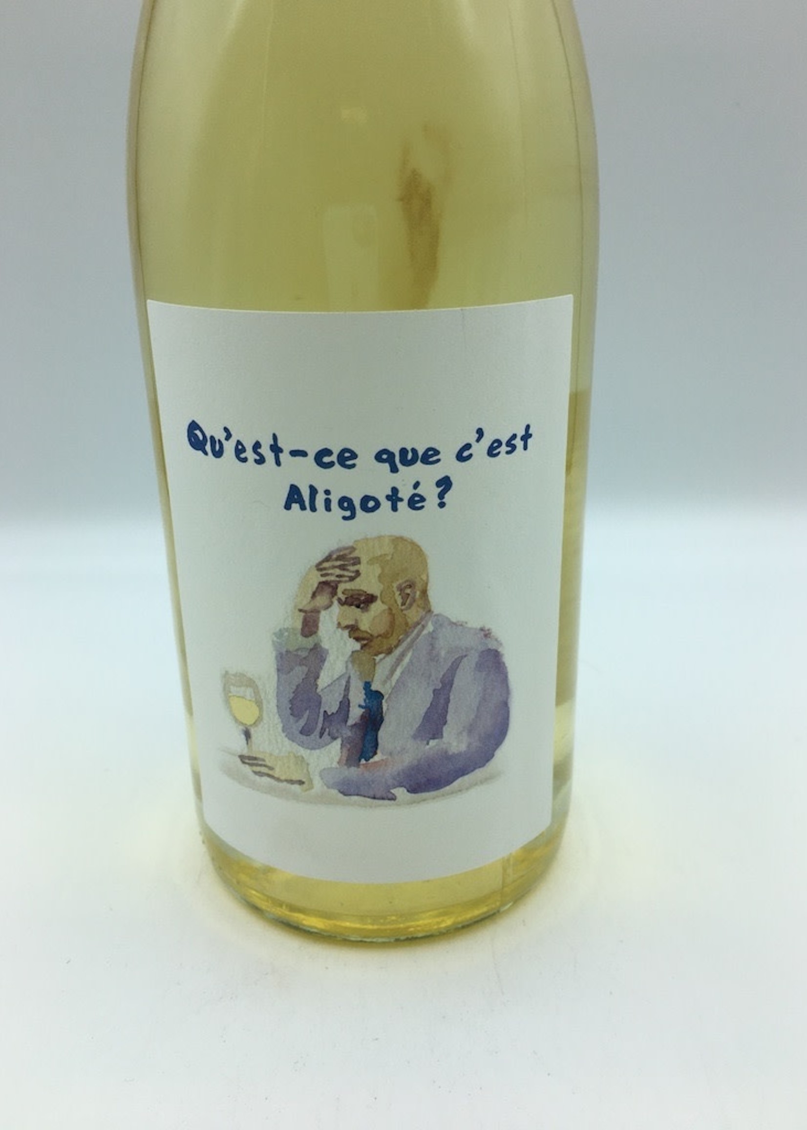 Qu’est-ce Que C’est Aligote? Unfiltered Aligote 750ML V