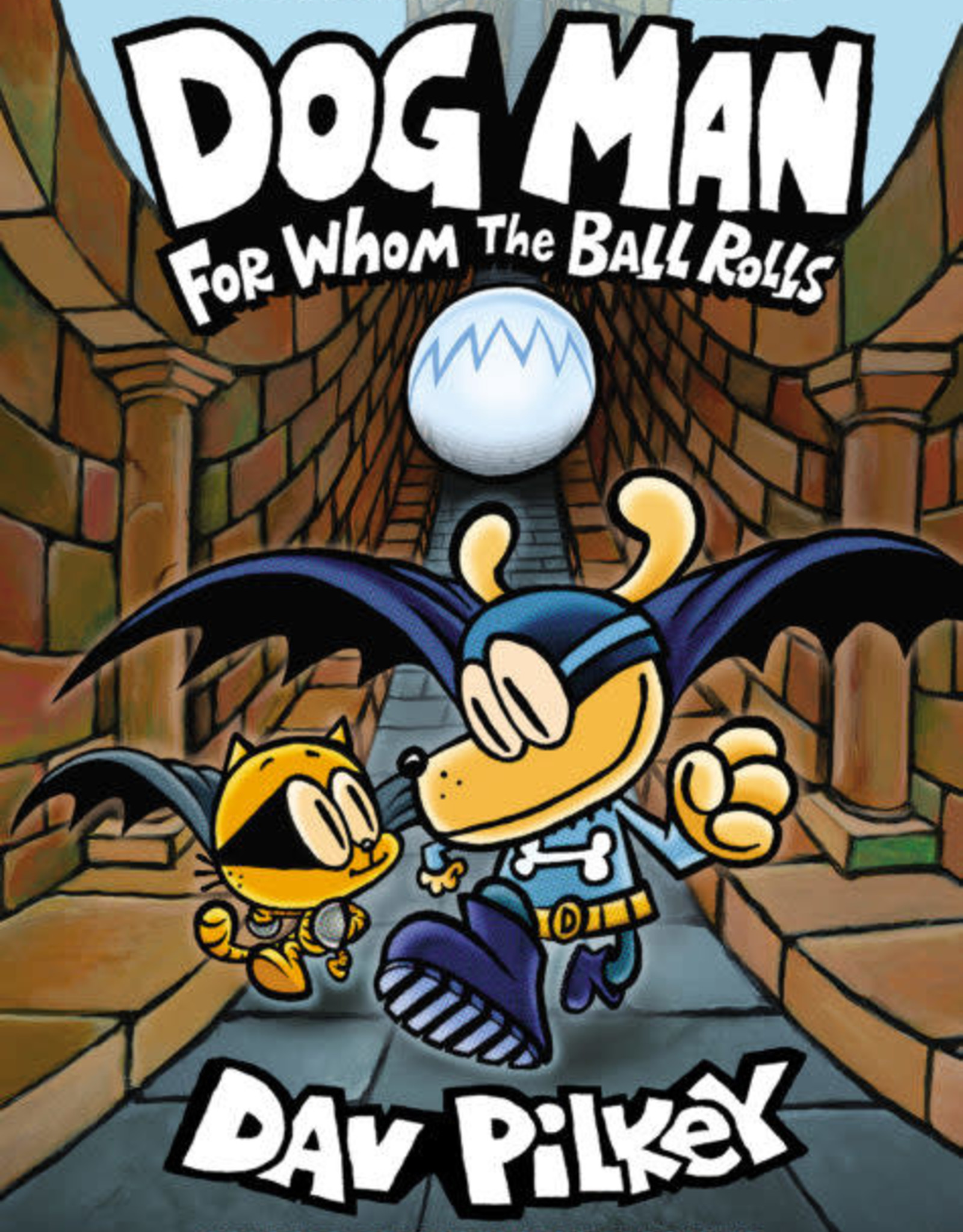Scholastic Dog Man: For Whom the Ball Rolls