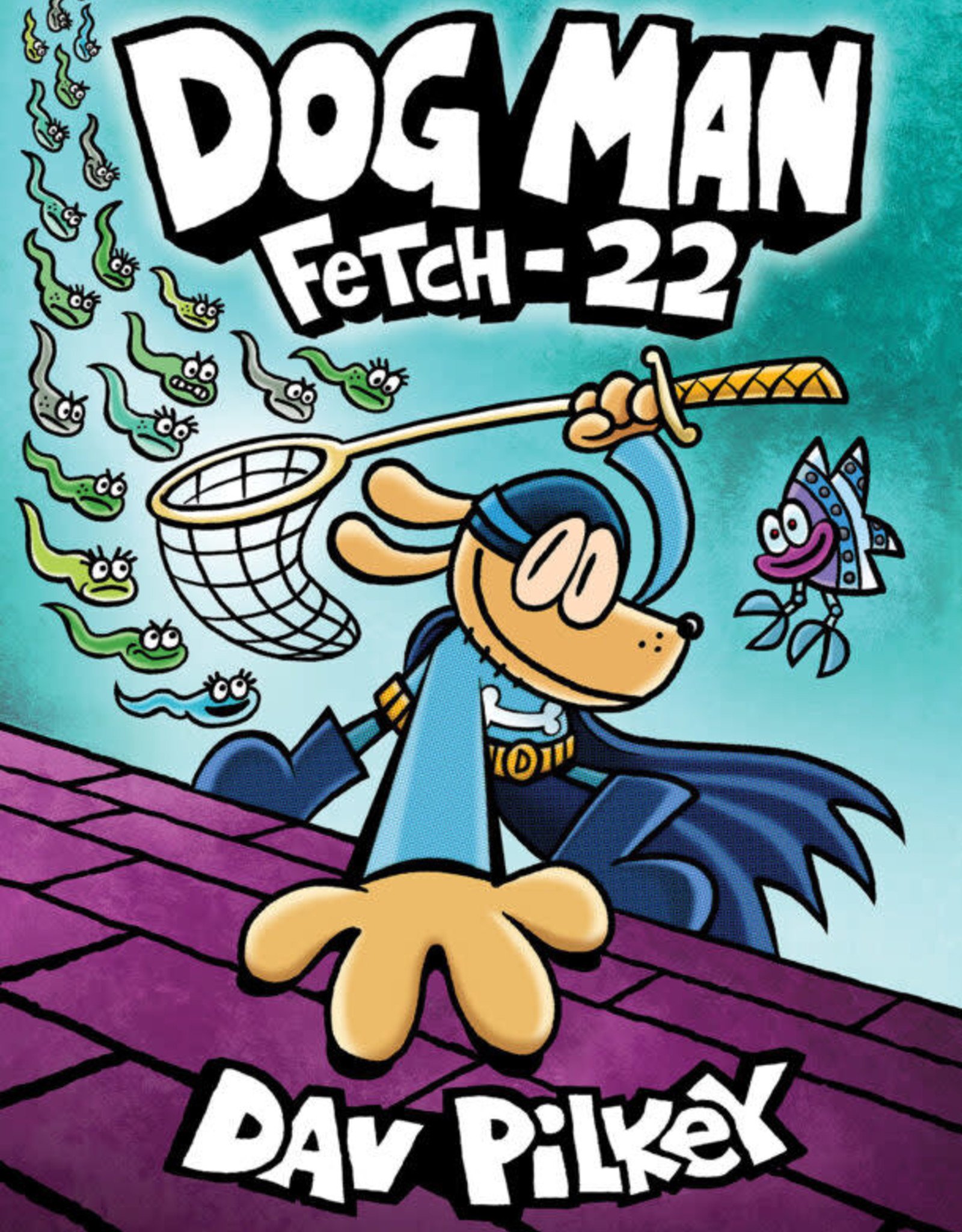 Scholastic Dog Man: Fetch 22