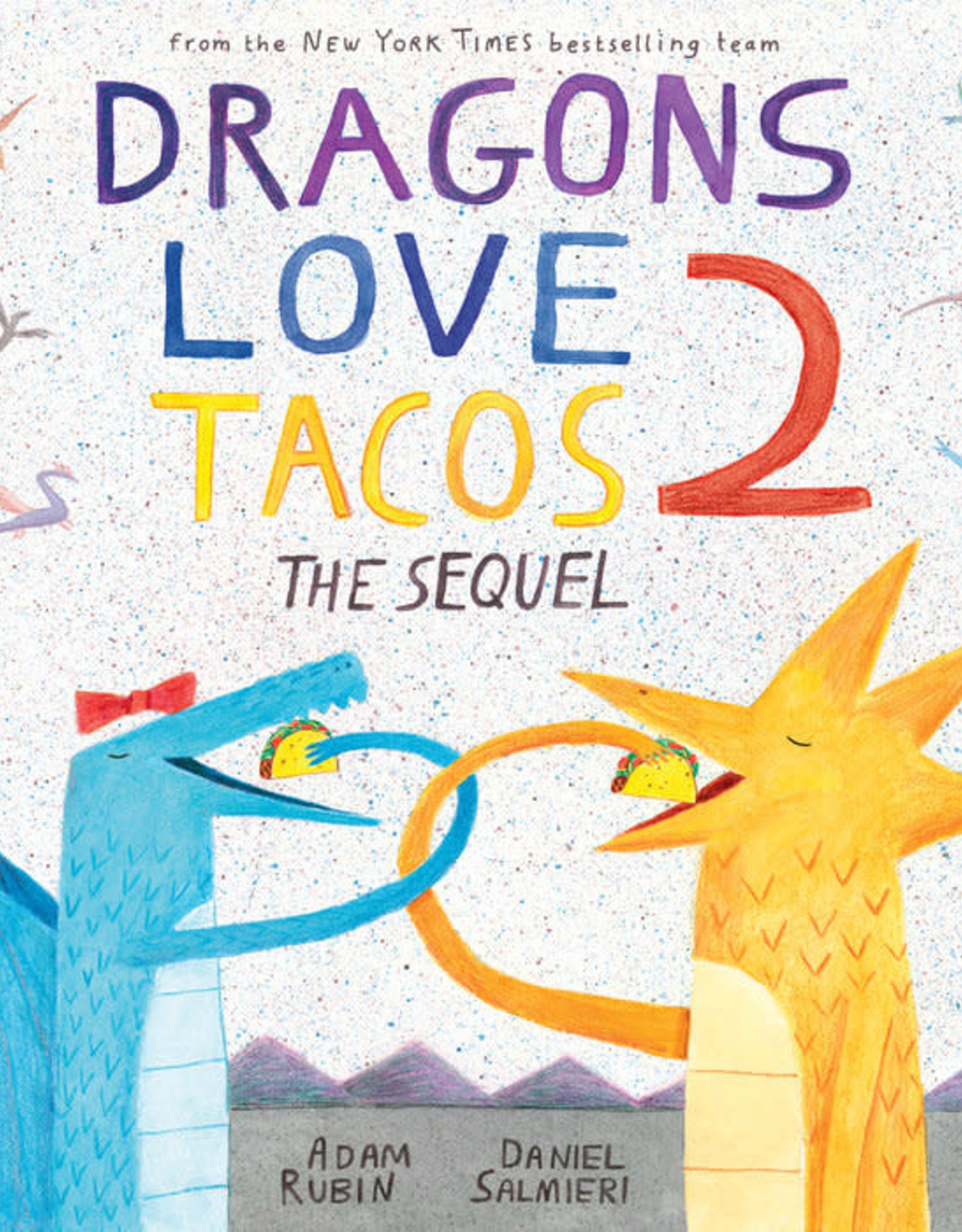 Penguin Random House Dragons Love Tacos 2 Sequel