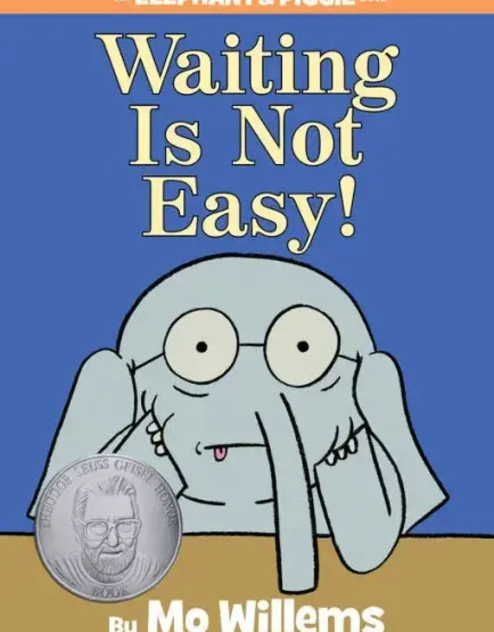 Penguin Random House Waiting Is Not Easy! (An Elephant and Piggie Book)