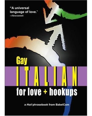 NOM DE PLUME INC GAY ITALIAN FOR LOVE + HOOKUPS