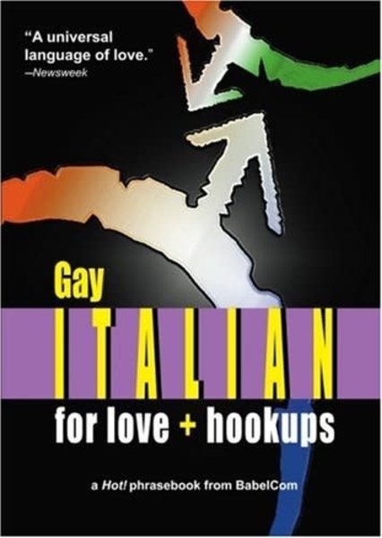 NOM DE PLUME INC GAY ITALIAN FOR LOVE + HOOKUPS