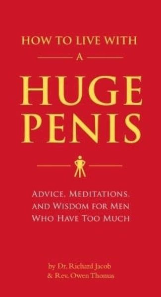 HOW TO LIVE WITH A HUGE PENIS