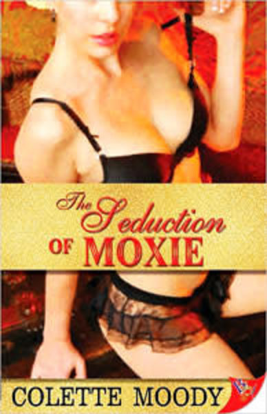 SEDUCTION OF MOXIE