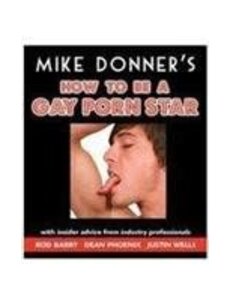  HOW TO BE A GAY PORN STAR