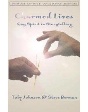  CHARMED LIVES; GAY SPIRT IN STORYTELLIN