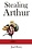STEALING ARTHUR