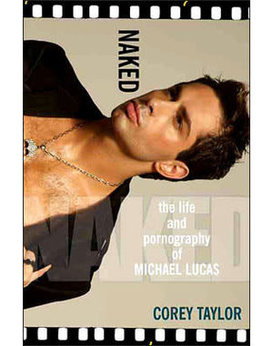  NAKED  THE LIFE AND PORNOGRAPHY OF MICHAEL LUCAS