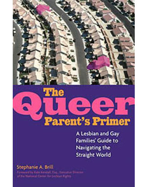  THE QUEER PARENTS PRIMER