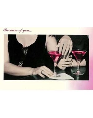  PINK MARTINIS, BECAUSE OF YOU...