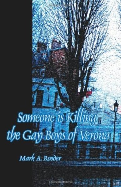 SOMEONE IS KILLING THE GAY BOYS OF VERONA