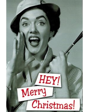 10% PRODUCTIONS X MAS CARD WOMAN YELLING, HEY! MERRY CHRISTMAS!