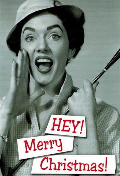 10% PRODUCTIONS X MAS CARD WOMAN YELLING, HEY! MERRY CHRISTMAS!