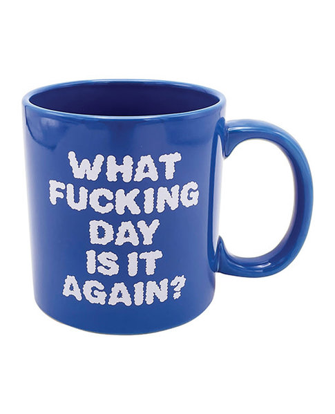 ISLAND DOGS WHAT FUCKING DAY IS IT AGAIN MUG 22oz