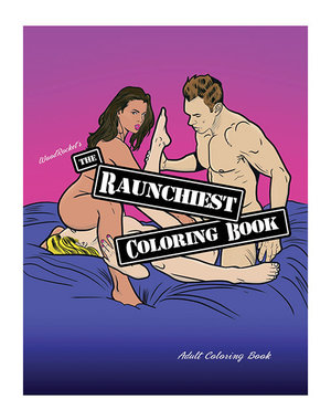 WOOD ROCKET WOOD ROCKET THE RAUNCHIEST ADULT COLORING BOOK
