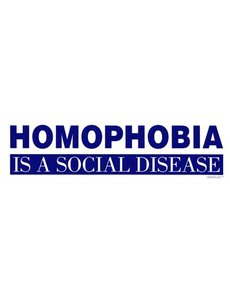  HOMOPHOBIA IS A SOCIAL DISEASE BUMPER STICKER