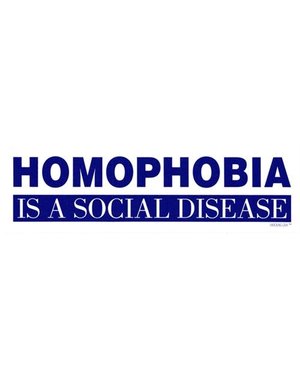  HOMOPHOBIA IS A SOCIAL DISEASE BUMPER STICKER