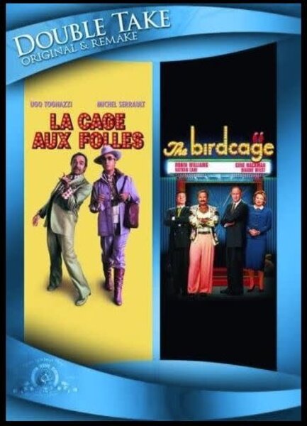 THE BIRDCAGE / LA CAGE AUX FOLLES (DOUBLE TAKE, ORIGINAL & REMAKE)