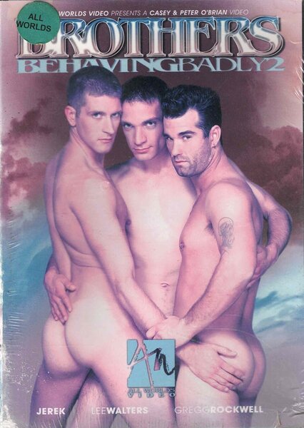 BROTHERS BEHAVING BADLY  2