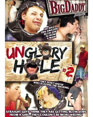  UNGLORY HOLE  2