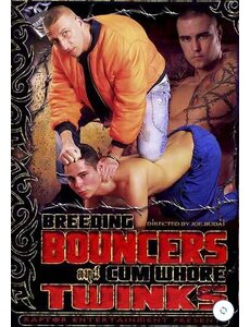 BREEDING BOUNCERS AND CUM WHORE TWINKS