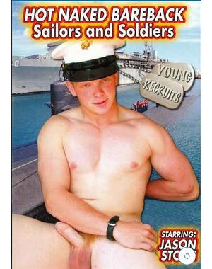  HOT NAKED BAREBACK SAILORS AND SOLDIERS
