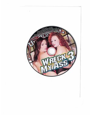  WRECK MY ASS 3 UN-PLUGGED