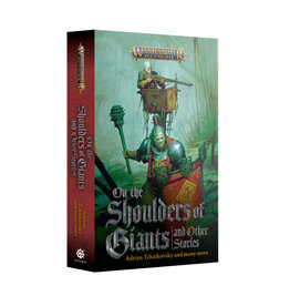 Games Workshop On The Shoulders Of Giants and Other Stories