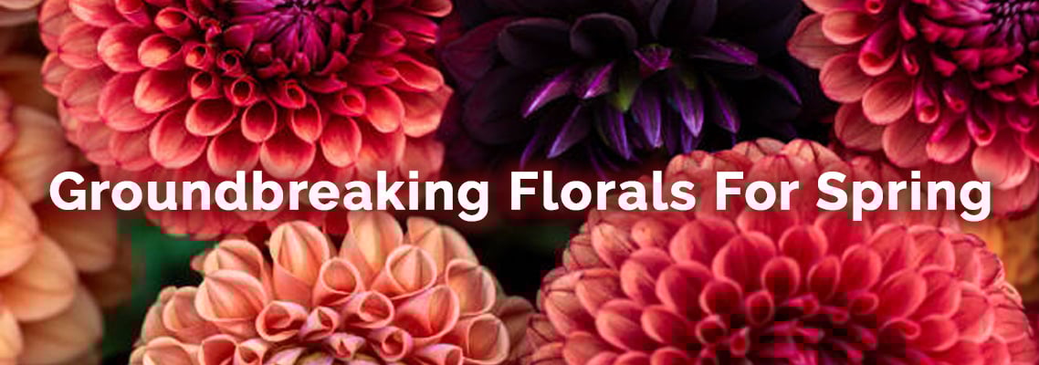 Groundbreaking Florals For Spring