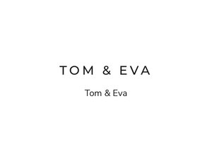 TOM&EVA