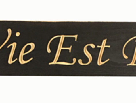 Affiche en bois - La vie est belle 3"H