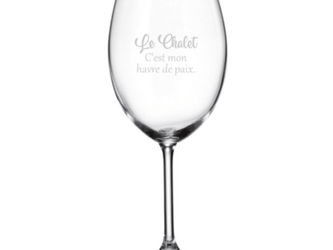Coupe à vin gravée - Le chalet c'est mon havre de paix